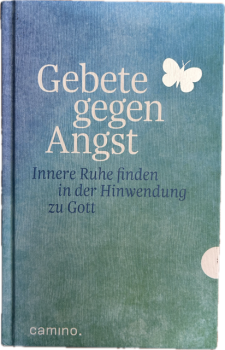 GEBETE GEGEN DIE ANGST